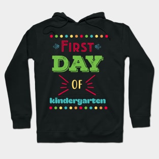 First Day of Kindergarten Hoodie